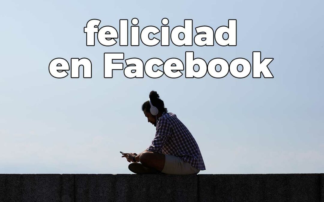 Felicidad en Facebook