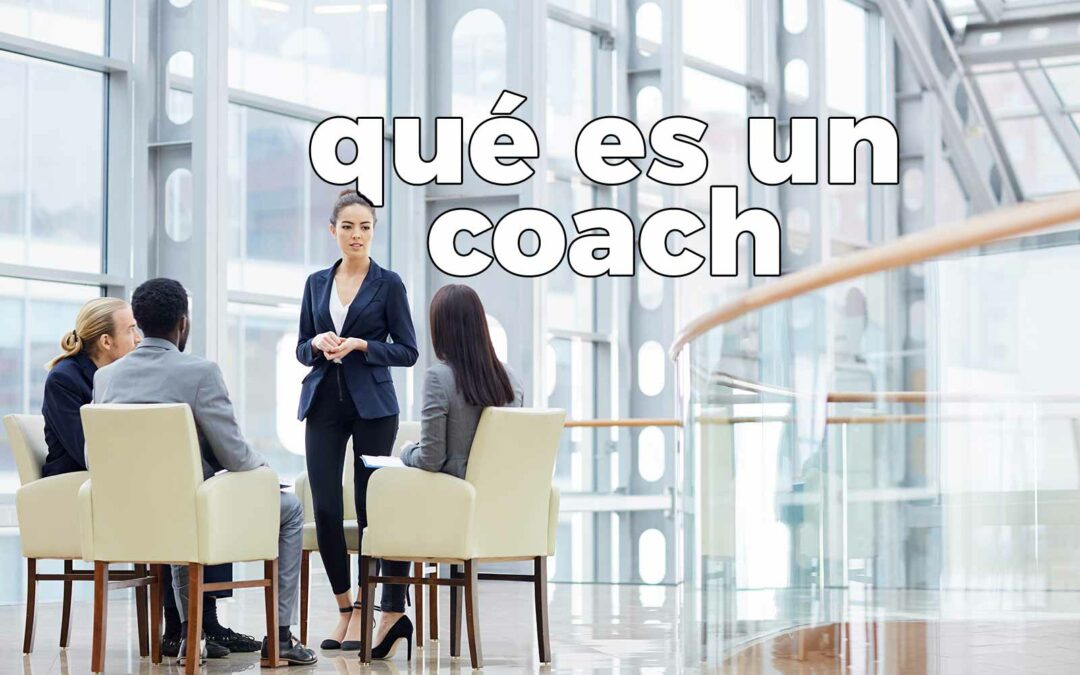 Qué es un coach