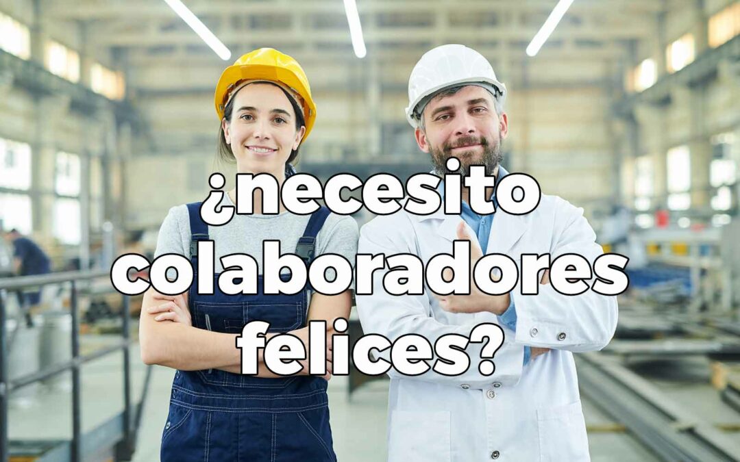 Empleados o colaboradores felices