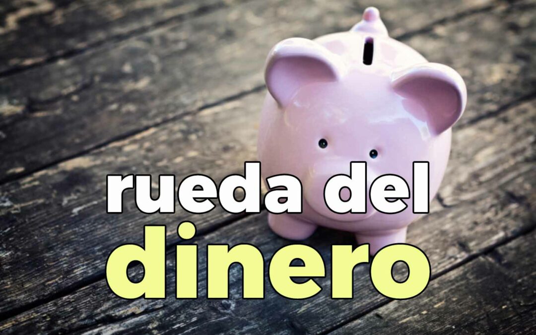 rueda del dinero