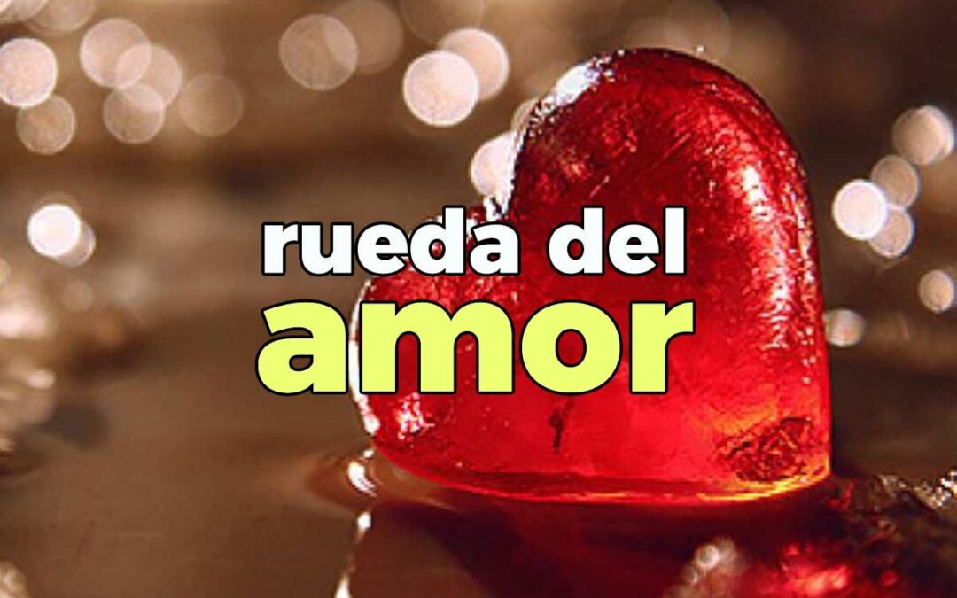 La rueda del amor