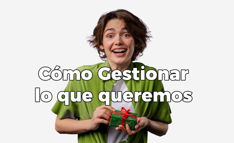 gestionar lo que queremos